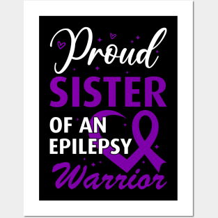 Epilepsy Awareness Proud Sister of an Epilepsy Warrior Posters and Art